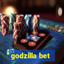 godzilla bet